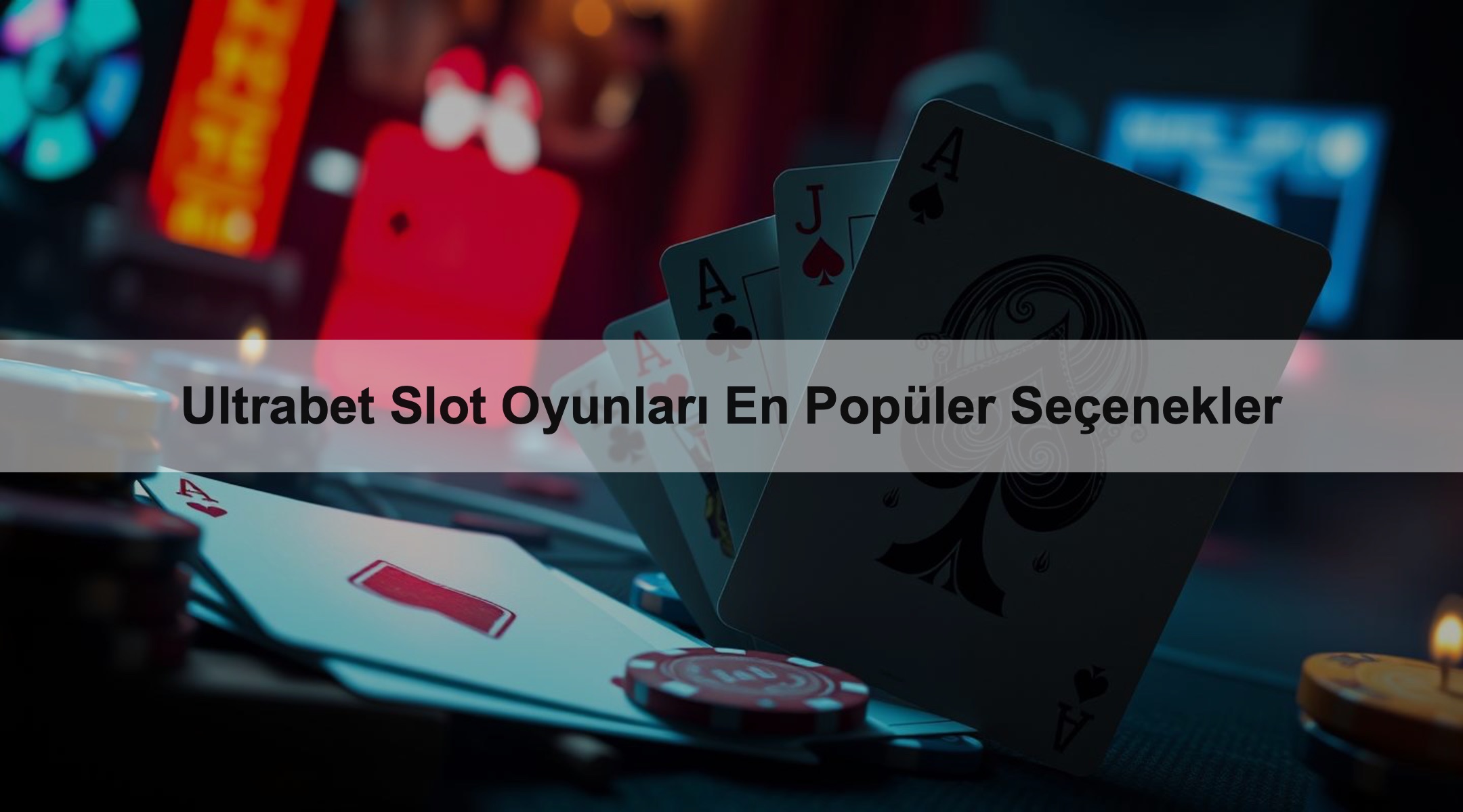 Ultrabet Slot Oyunları En Popüler Seçenekler