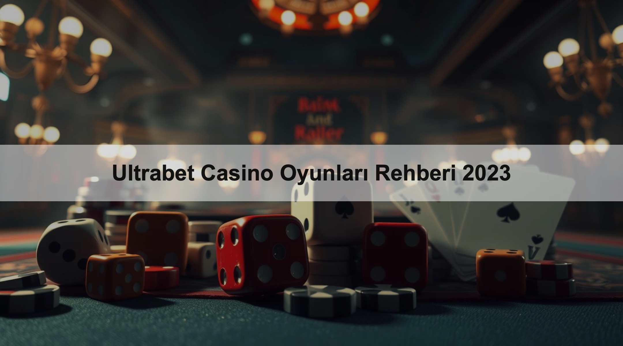 Ultrabet Casino Oyunları Rehberi 2023